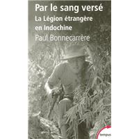 Par le sang versé la Légion étrangère en Indochine