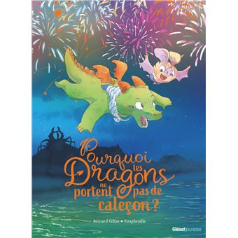 Pourquoi les dragons ne portent pas de caleçon ? - 1