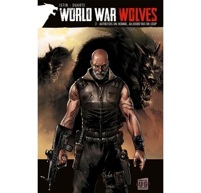 World war wolves T02 - Autrefois un homme, aujourd'hui un loup