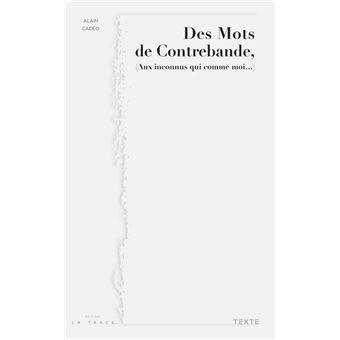 Des Mots De Contrebande (Aux inconnus qui comme moi...) - 1