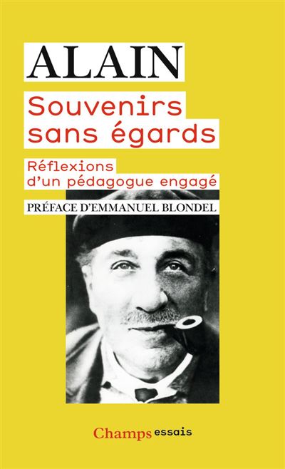 Souvenirs sans égards Réflexions d'un pédagogue engagé - Alain - Flammarion - Poche - Etude