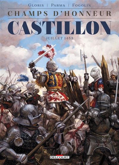 Champs d'honneur - Castillon - Juillet 1453 - Thierry Gloris - cartonné
