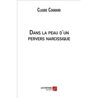 Dans la peau d'un pervers narcissique - 1