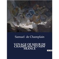 Voyage of sieur de champlain to new fran