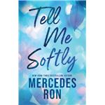 Tell Me Softly