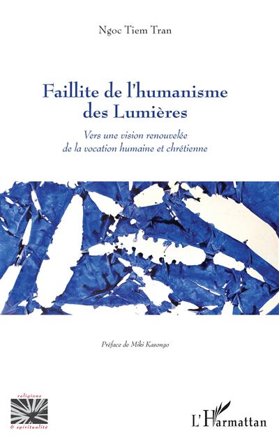 Faillite de l'humanisme des Lumières - Ngoc Tiem Tran - broché