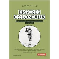Grand Atlas des empires coloniaux