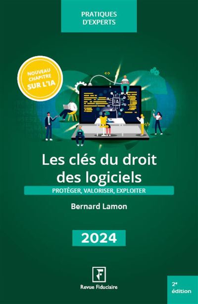 Les cles du droit des logiciels - 2024