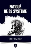 Fatigué de ce système