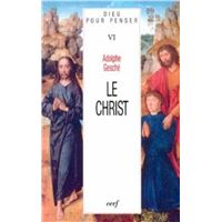 Dieu pour penser tome 6 : le Christ