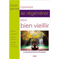 Comment se régénérer pour bien vieillir