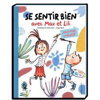 SE SENTIR BIEN AVEC MAX ET LILI JOURNAL CREATIF