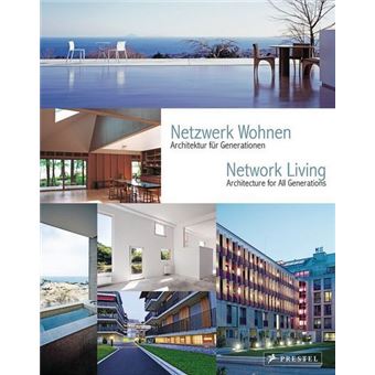 Network Living Architecture for All Generations /anglais/allemand