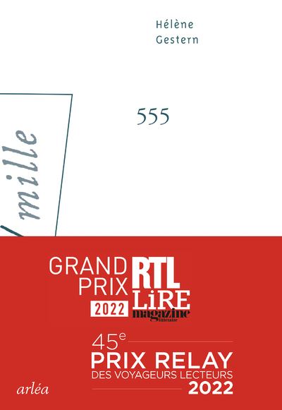 555 Prix RTL-Lire 2022, Prix Relay des Voyageurs Lecteurs 2022 - Hélène Gestern - Arlea - broché - Roman