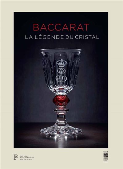BACCARAT - LA LEGENDE DU CRISTAL