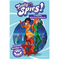 Totally Spies - La mission dont tu es l'espion·ne