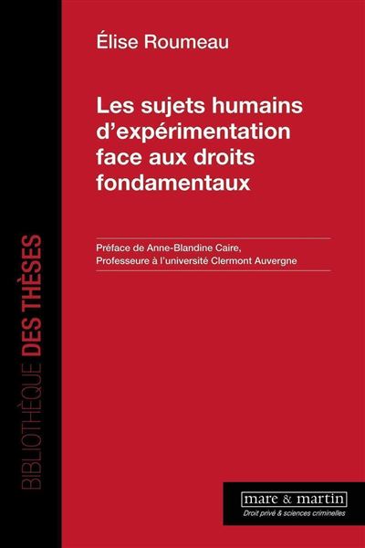 Les sujets humains d'expérimentation face aux droits fondamentaux
