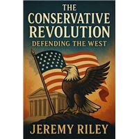 The Conservative Revolution: Defending the West