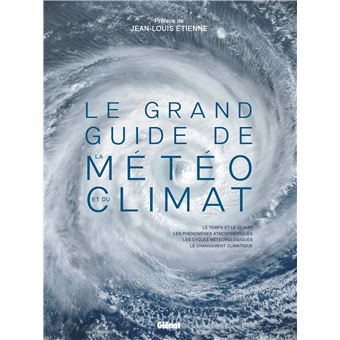 Le grand Guide de la météo et du climat 2e ed