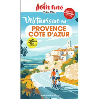 Guide Vélotourisme En Provence / Cote D'azur 2026 Petit Futé - 1