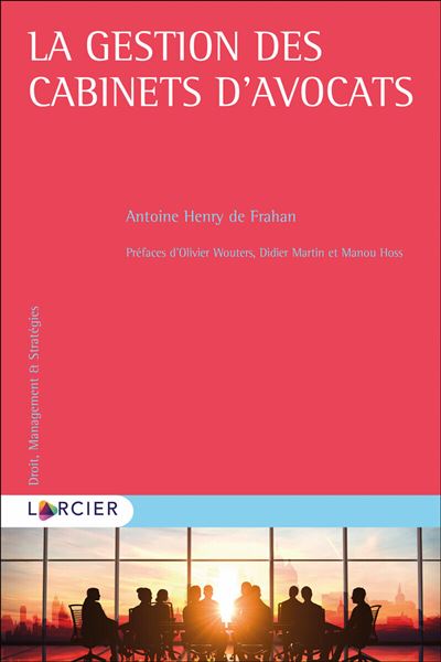 La gestion des cabinets d'avocats
