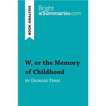 W, or the Memory of Childhood by Georges Perec (Book Analysis) - 1