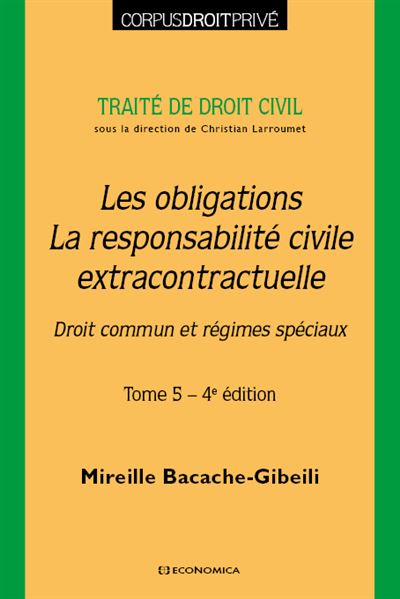 Droit civil - les obligations, la responsabilite civile extracontractuelle, 4e ed.