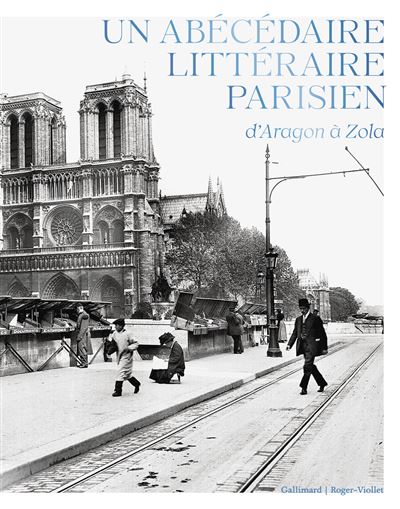 Un abécédaire littéraire parisien, d'Aragon à Zola - Jean-Noël Mouret - Gallimard - relié - Anthologie - Gallimard