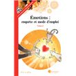 Émotions : enquête et mode d'emploi - Tome 2 NE