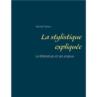 La stylistique expliquée - 1