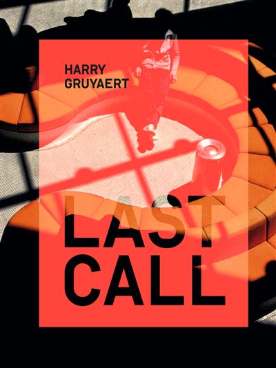 LAST CALL - Harry Gruyaert - Gebunden
