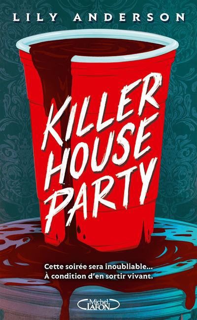 Killer house party - Lily Anderson - Michel Lafon - broché - Roman adolescent