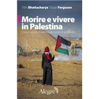 Morire e vivere in Palestina