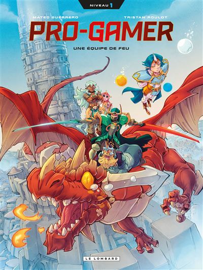 Pro-gamer - Tome 01 - Une équipe de feu (2026)