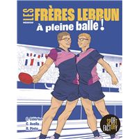 Les frères Lebrun - À pleine balle !