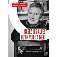 Rasez les Alpes, qu'on voie la mer !