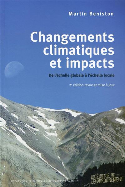 Changements climatiques et impacts - Martin Beniston - broché