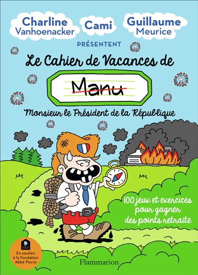 Le cahier de vacances de Manu Monsieur le Président de la République - Guillaume Meurice - Flammarion - broché - Bande dessinée