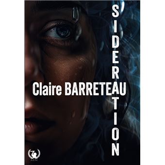 Sidération - broché - Claire Barreteau - Achat Livre