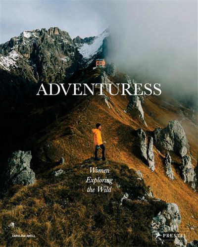 Adventuress: Women Exploring the Wild