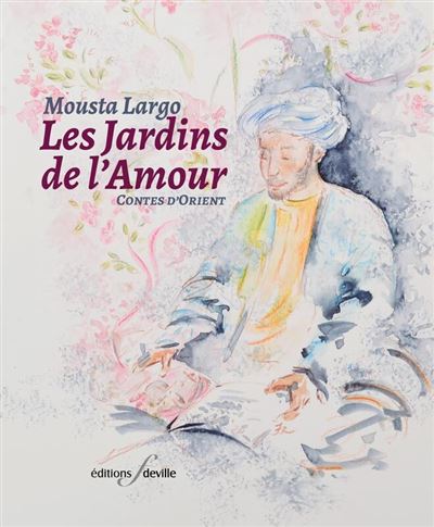 Les Jardins de l'amour - Mousta Largo - relié