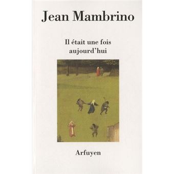 Il etait une fois aujourd'hui - 1
