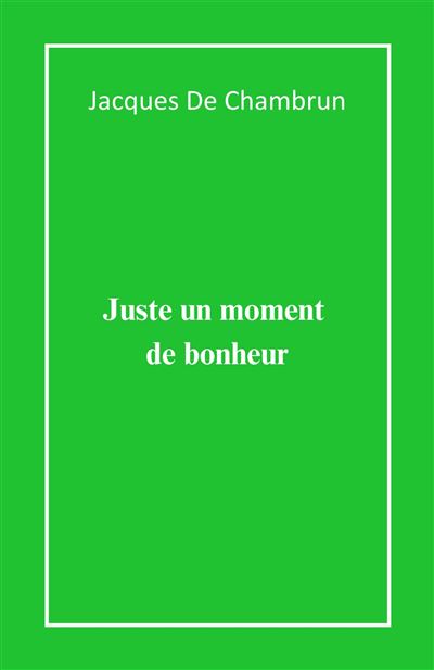 Juste un moment de bonheur