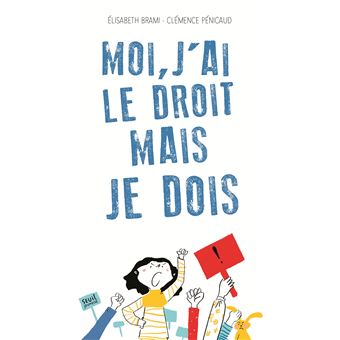 Moi, j'ai le droit mais je dois - cartonné - Elisabeth Brami, Clémence ...