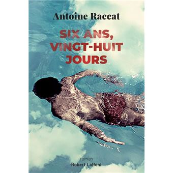 Six ans, vingt-huit jours - 1