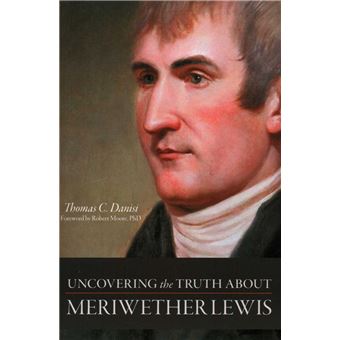 Uncovering the Truth About Meriwether Lewis - 1