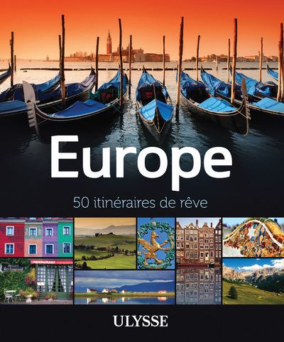Europe - 50 itinéraires de rêve - Collectif - Ulysse Guide De Voyage - broché - Guide