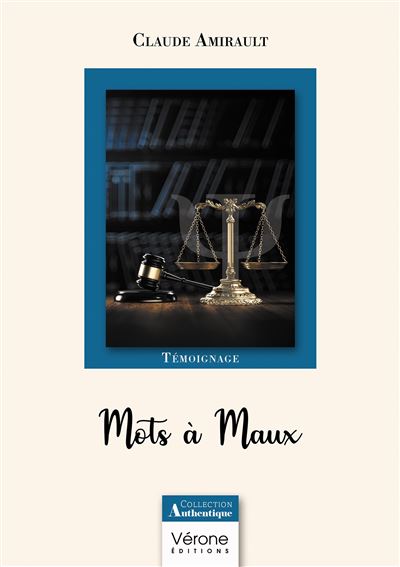 Mots à Maux - Claude Amirault - Verone Eds - broché - Récit