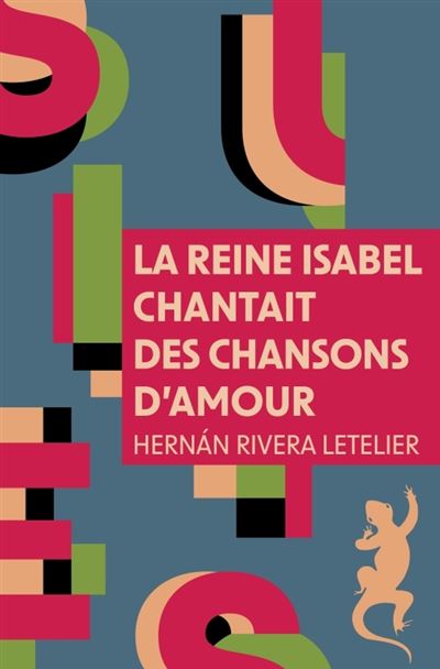 La Reine Isabel chantait des chansons d'amour - Hernan Rivera Letelier (2024)