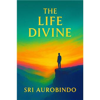 The Life Divine Book I and II - 1